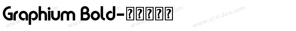Graphium Bold字体转换